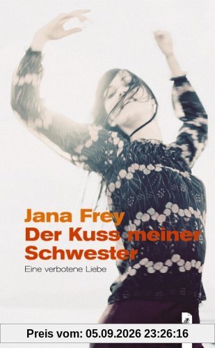 Der Kuss meiner Schwester. Eine verbotene Liebe