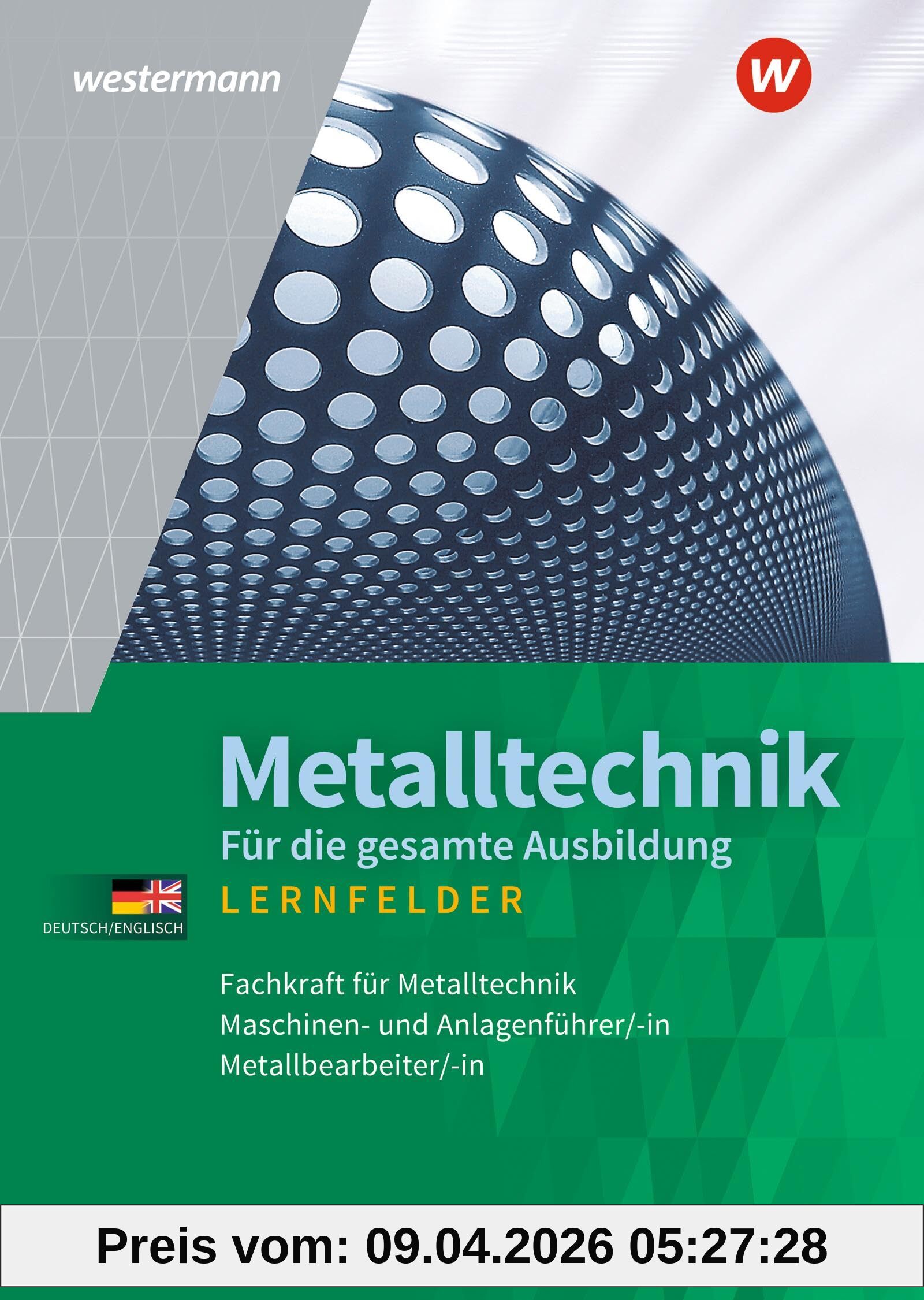 Metalltechnik für die gesamte Ausbildung: Schulbuch