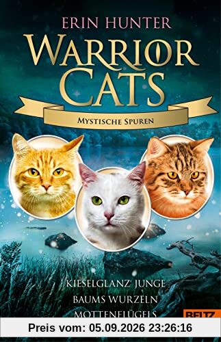 Warrior Cats - Mystische Spuren: Kieselglanz' Junge - Baums Wurzeln - Mottenflügels Geheimnis