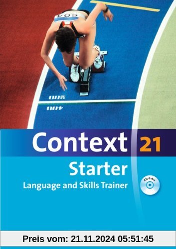 Context 21 - Starter: Language and Skills Trainer: Workbook mit CD-Extra - Ohne Answer Key. CD-Extra mit Hörtexten und V