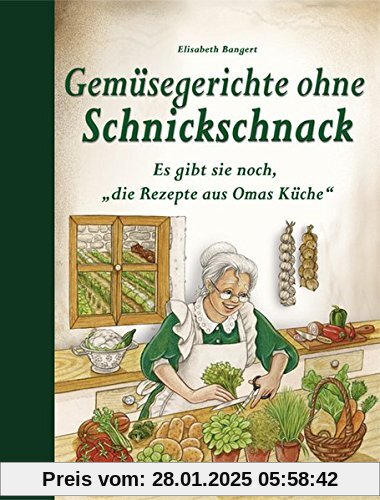 Gemüsegerichte ohne Schnickschnack: Es gibt sie noch, die Rezepte aus Omas Küche