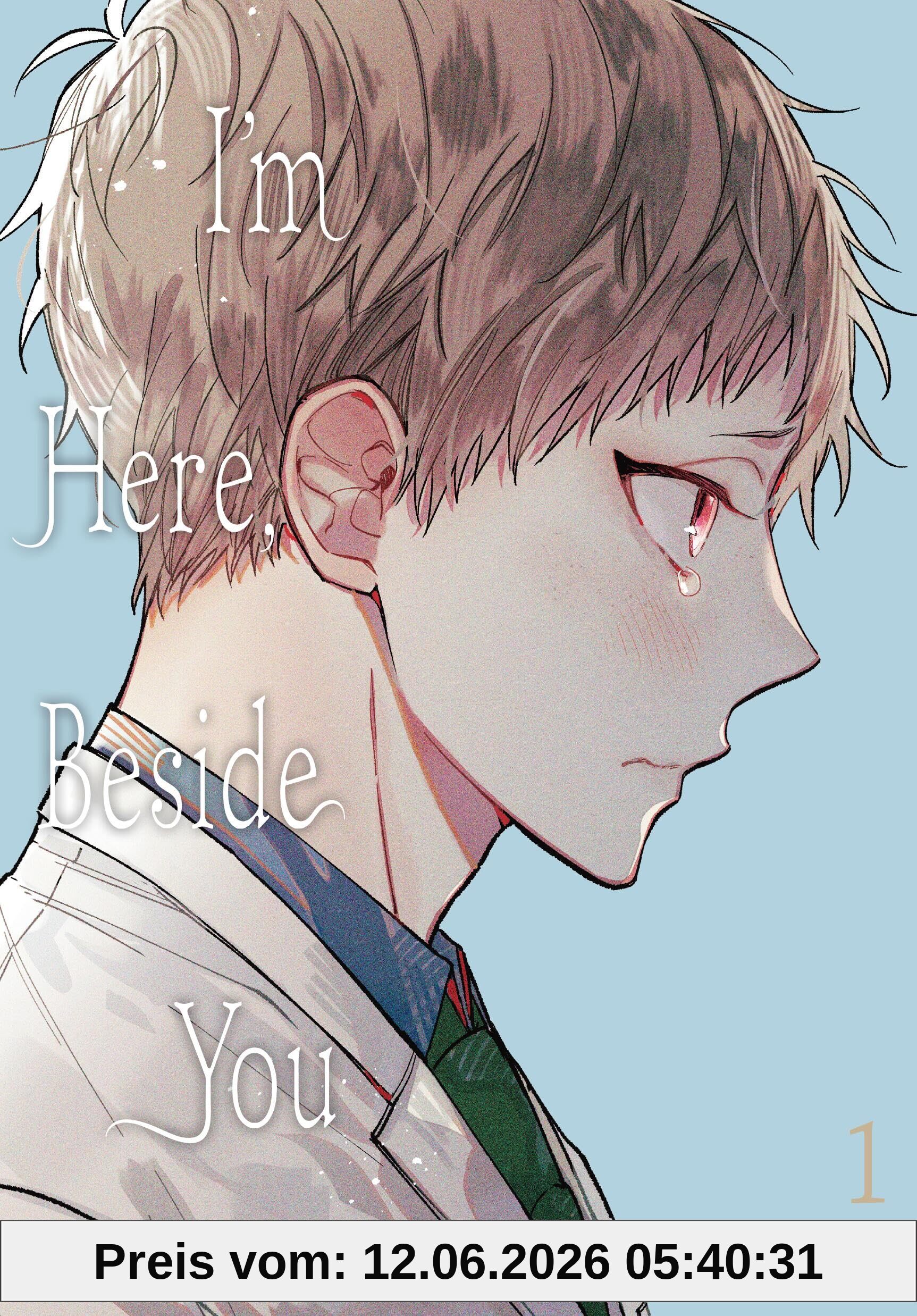 unbekannt I'm Here, Beside You, Vol. 1, Volume 1 (Im Here Beside You Gn)