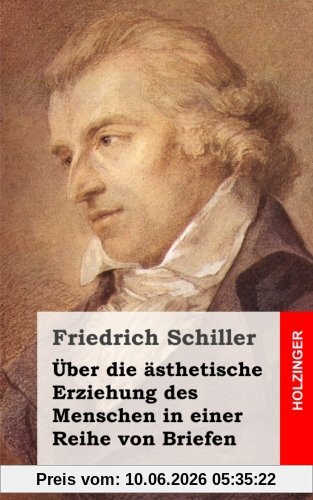 Über die ästhetische Erziehung des Menschen in einer Reihe von Briefen