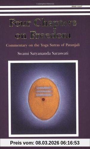 Saraswati Niranjanananda Swami Four Chapters On Freedom, Commentary On The Yoga Sutras Of Patanjali