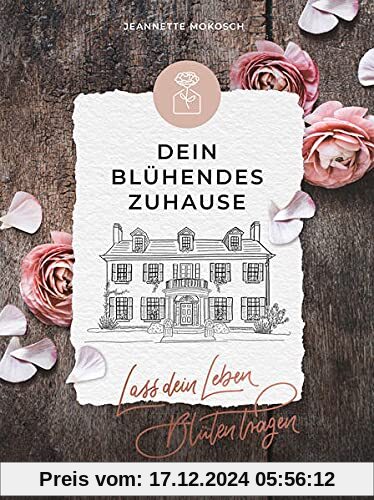 Dein blühendes Zuhause: Lass dein Leben Blüten tragen