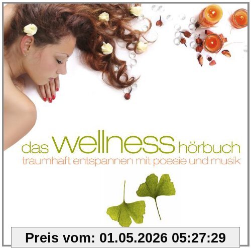 Das Wellness-Hörbuch: Traumhaft Entspannen