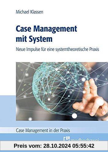 Case Management mit System (Case Management in der Praxis)