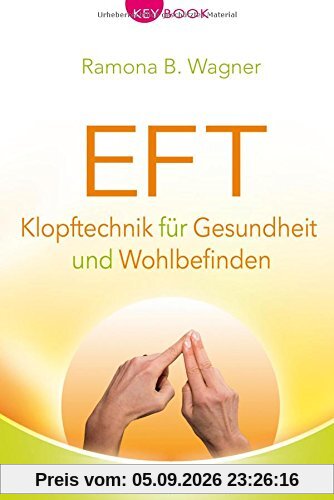 EFT - Klopftechnik für Gesundheit und Wohlbefinden (KeyBook)