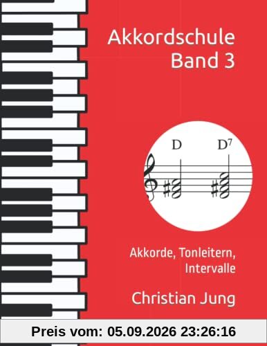 Akkordschule Band 3: Akkorde, Tonleitern, Intervalle