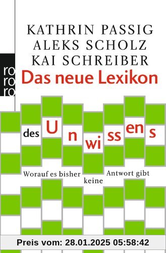 Das neue Lexikon des Unwissens: Worauf es bisher keine Antwort gibt