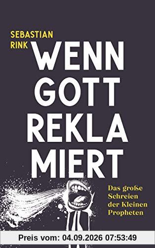 Wenn Gott reklamiert: Das große Schreien der Kleinen Propheten