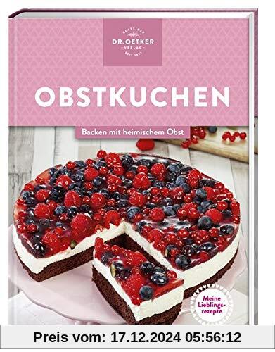 Meine Lieblingsrezepte: Obstkuchen: Backen mit heimischem Obst