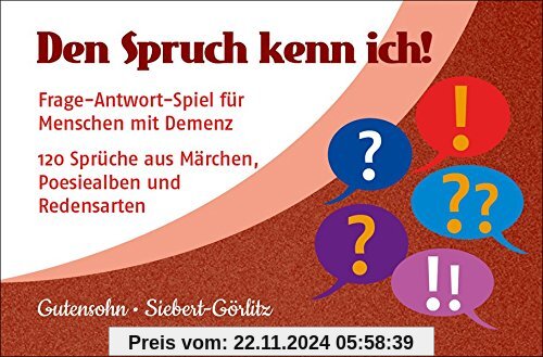 Den Spruch kenn ich!: Frage-Antwort-Spiel zum Rätseln und Erinnern