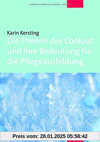 Die Theorie des Coolout und ihre Bedeutung für die Pflegeausbildung