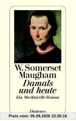 Damals und heute: Ein Machiavelli-Roman