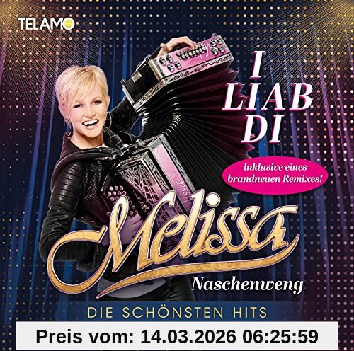 Melissa Naschenweng I Liab Di, Die Schönsten Hits