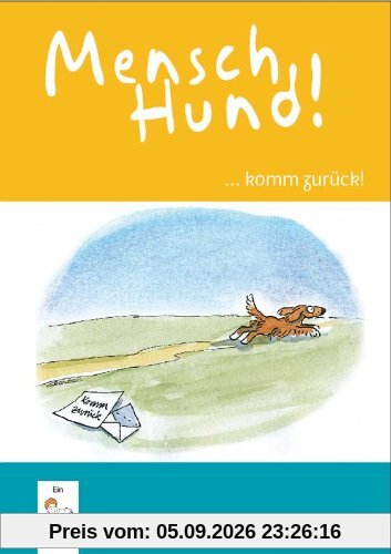MenschHund!... komm zurück!