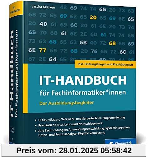 Handbuch für Fachinformatiker*innen: Der Ausbildungsbegleiter für Anwendungsentwicklung und Systemintegration. Inkl. Prü