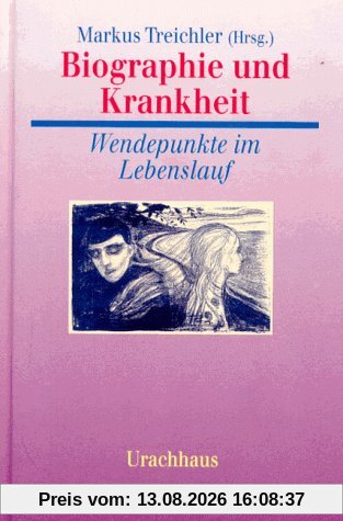 Biographie und Krankheit. Wendepunkte im Lebenslauf