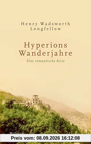 Hyperions Wanderjahre: Eine romantische Reise (Deutsch-amerikanische Bibliothek)