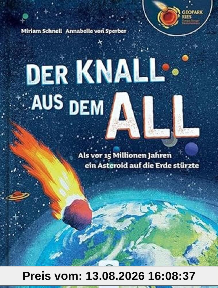 Der Knall aus dem All: Als vor 15 Millionen Jahren ein Asteroid auf die Erde stürzte
