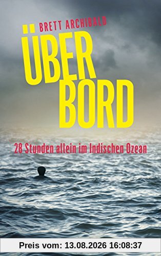 Über Bord - 28 Stunden allein im Indischen Ozean