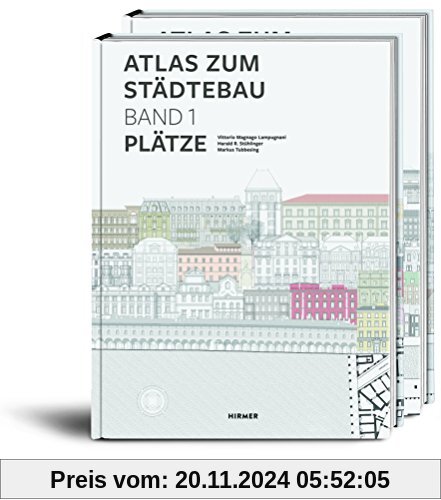 Atlas zum Städtebau: Band 1: Plätze Band 2: Straßen