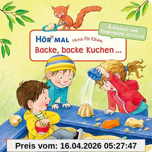 Verse für Kleine: Backe, backe Kuchen ...: und andere Klatschlieder und Fingerspiele mit Musik (Hör mal)
