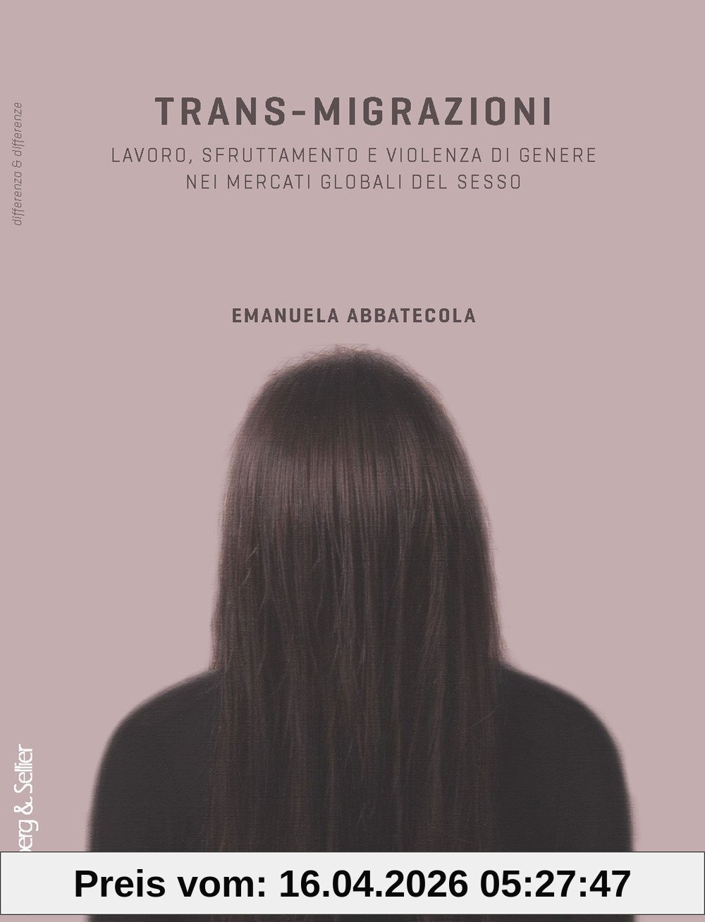 Trans-migrazioni. Lavoro, sfruttamento e violenza di genere nei mercati globali del sesso