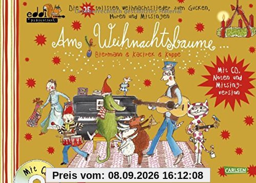 Am Weihnachtsbaume GOLD: eddi präsentiert: Die 25 tollsten Weihnachtslieder zum Gucken, Hören und Mitsingen - Buch mit CD