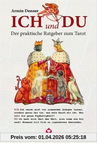 Ich und Du: Ein praktischer Ratgeber zum Tarot