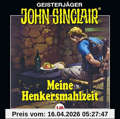 John Sinclair - Folge 146: Meine Henkersmahlzeit . Hörspiel. (Geisterjäger John Sinclair, Band 146)