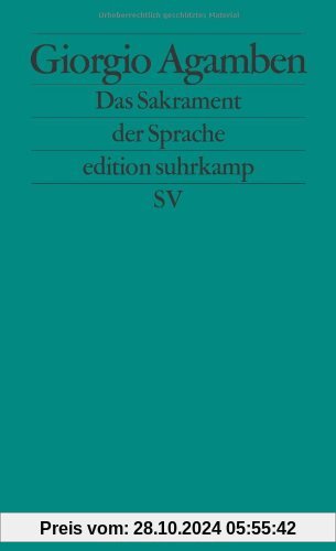 Das Sakrament der Sprache: Eine Archäologie des Eides (Homo sacer II.3) (edition suhrkamp)