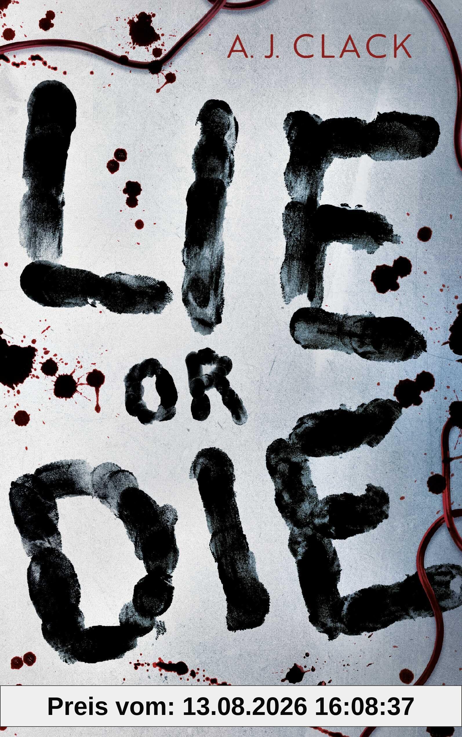 Lie or Die: Jugendbuch-Thriller ab 14 Jahren I Ein echter Pageturner für alle Fans von Plottwists Mystery