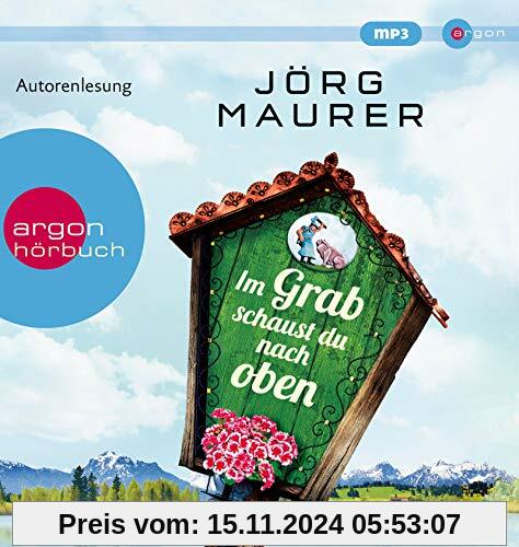 Im Grab schaust du nach oben: Alpen-Krimi (Hörbestseller MP3-Ausgabe)