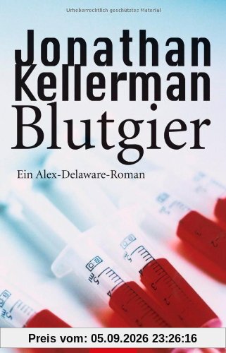 Blutgier: Ein Alex-Delaware-Roman 20