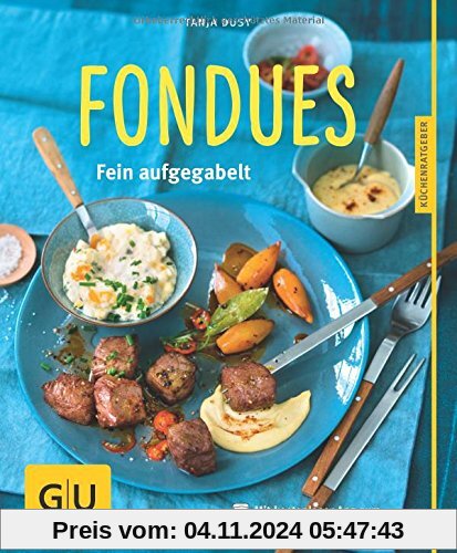 Fondues: Fein aufgegabelt (GU Küchenratgeber Relaunch ab 2013)