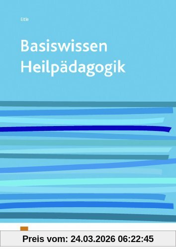 Basiswissen Heilpädagogik. Lehr-/Fachbuch