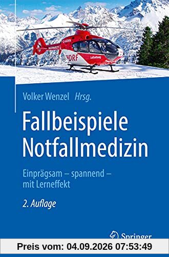 Fallbeispiele Notfallmedizin: Einprägsam - spannend - mit Lerneffekt