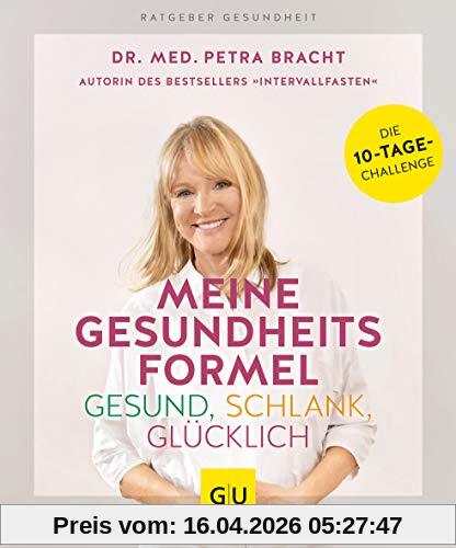 Meine Gesundheitsformel - Gesund, schlank, glücklich (GU Ratgeber Gesundheit)