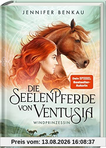 Die Seelenpferde von Ventusia, Band 1: Windprinzessin (Die Seelenpferde von Ventusia, 1)