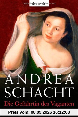 Die Gefährtin des Vaganten: Historischer Roman