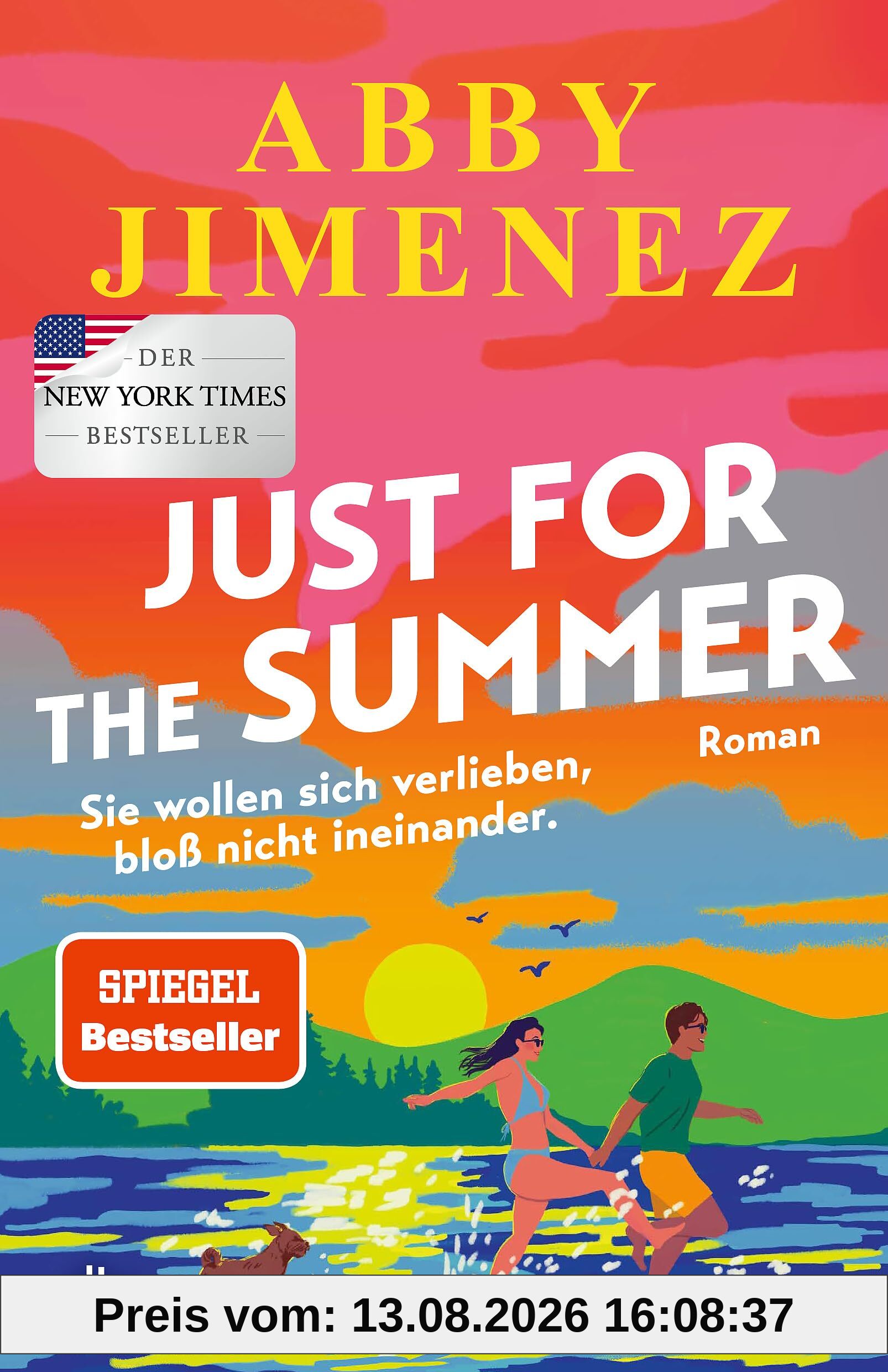 Just for the Summer: Roman | BookTok- und SPIEGEL-Bestseller-Liebesroman mit emotionaler Tiefe und Humor