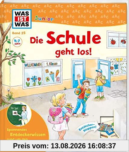 WAS IST WAS Junior Band 25 Die Schule geht los! (WAS IST WAS Junior Sachbuch, Band 25)