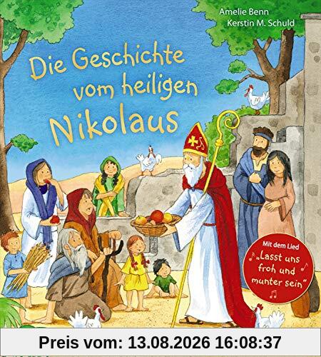 Die Geschichte vom heiligen Nikolaus: Mit dem Lied Lasst uns froh und munter sein