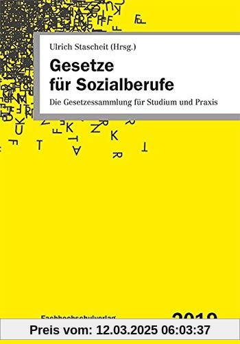 Gesetze für Sozialberufe: Die Gesetzessammlung für Studium und Praxis 2019