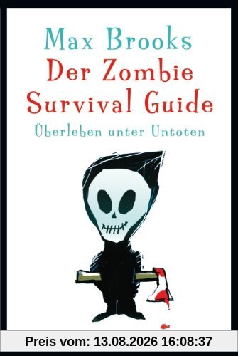 Der Zombie Survival Guide: Überleben unter Untoten