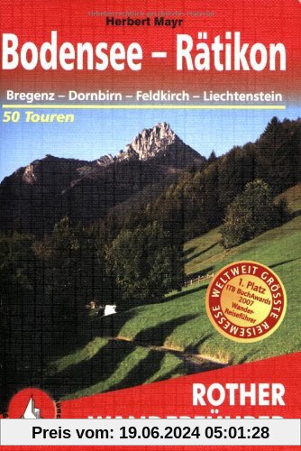 Bodensee bis Rätikon (Rother Wanderführer): Bregenz - Dornbirn, Feldkirch, Liechtenstein. 50 ausgewählte Wanderungen