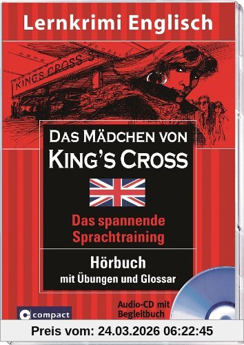 Das Mädchen von King's Cross. Compact Lernkrimi Hörbuch. Englisch Niveau B1