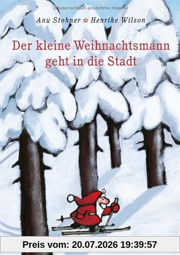 Anu Stohner Der Kleine Weihnachtsmann Geht In Die Stadt